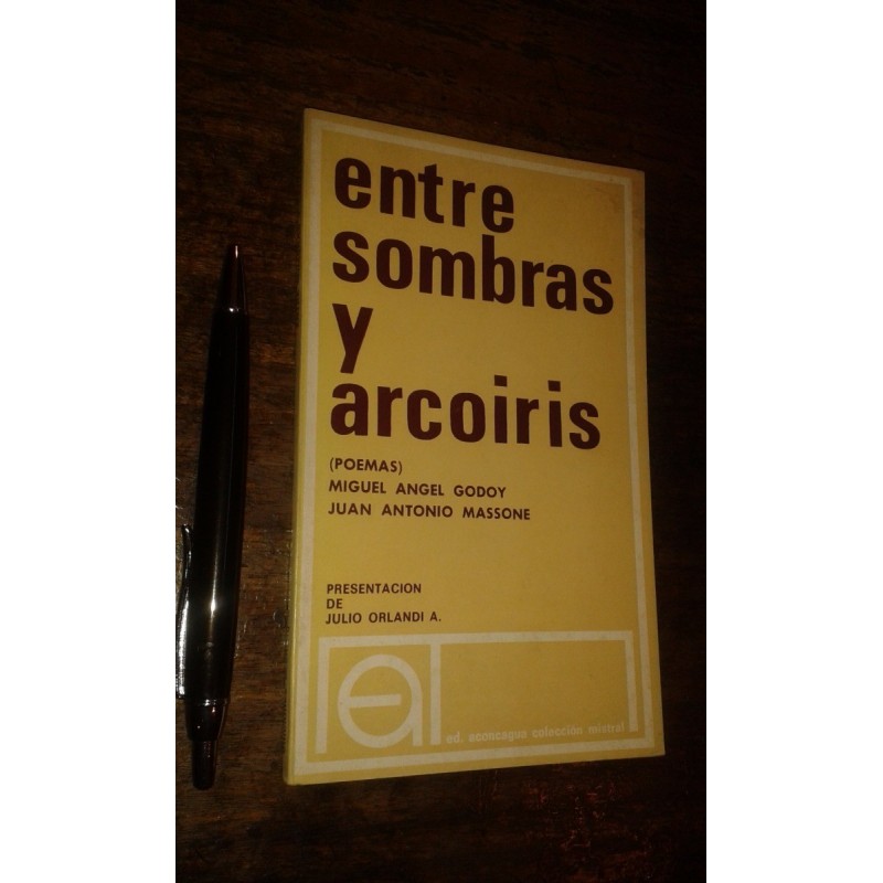 Entre Sombras Y Arcoiris / M Angel Godoy J Antonio Massone