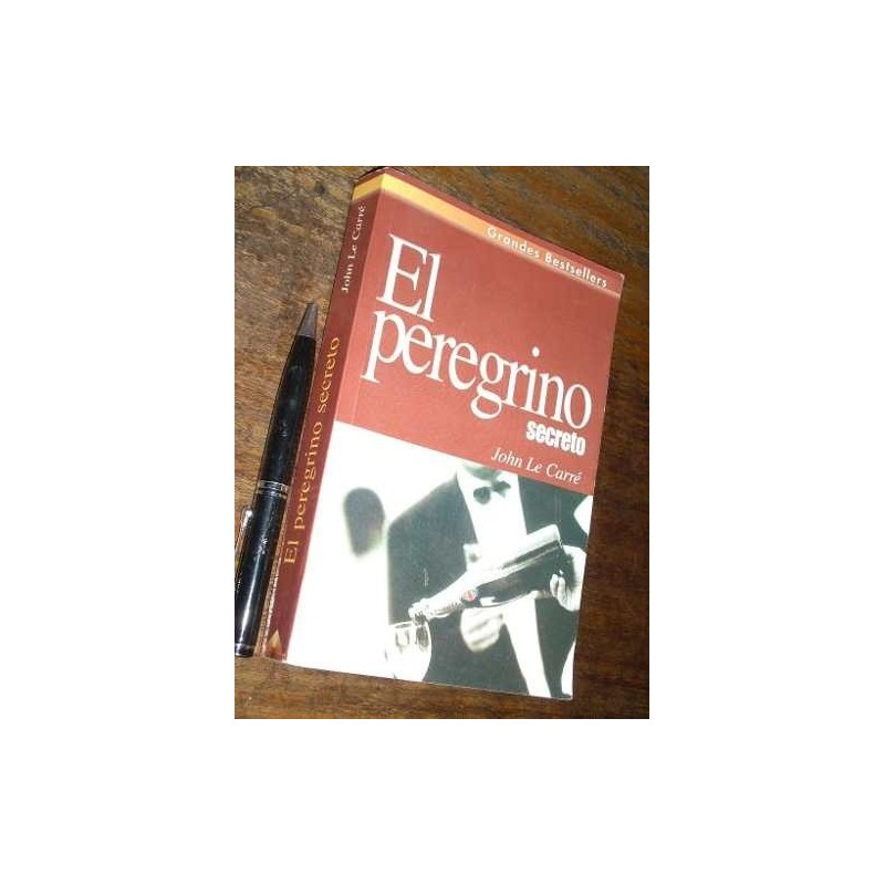 El Peregrino Secreto  John Le Carré
