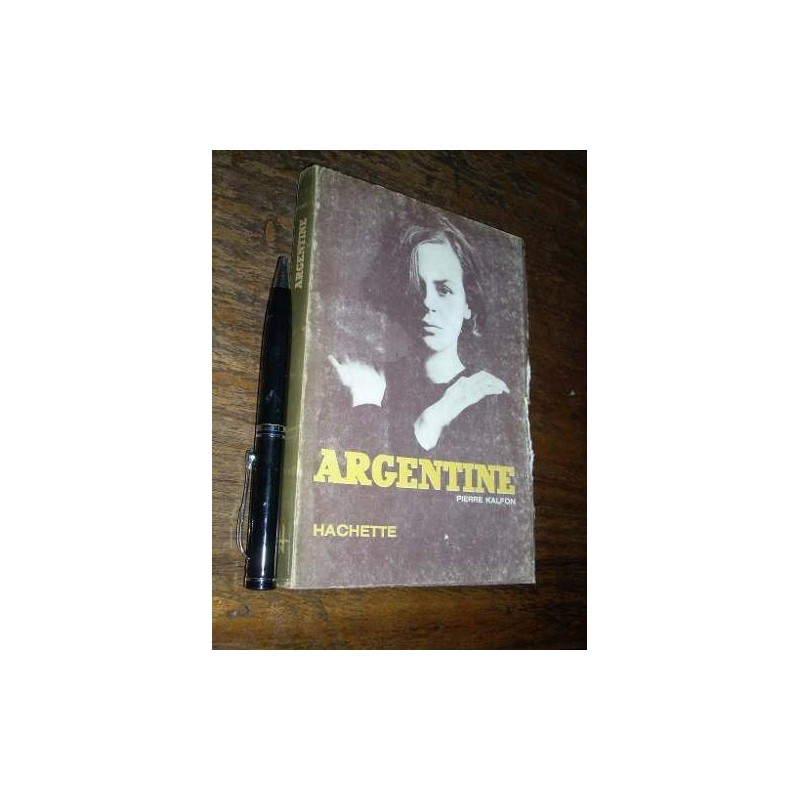 Argentine (en Español) Pierre Kalfon Hachette Buen Estado