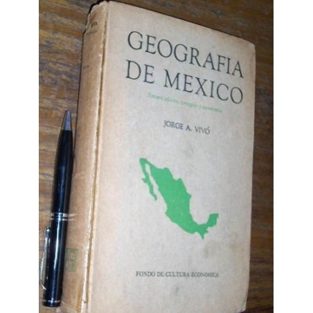 Geografía De México (incluye Mapas) - Jorge A Vivó