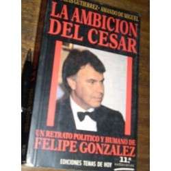 La Ambición Del Cesar Felipe Gonzalez - J Luis Gutierrez