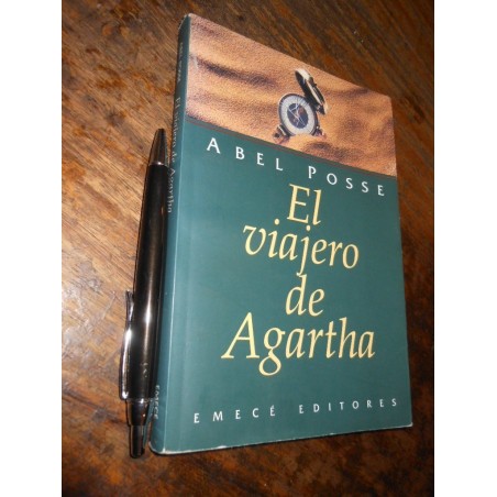 El Viajero De Agartha / Abel Posse / Emecé