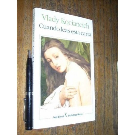 Cuando Leas Esta Carta Vlady Kociancich Seix Barral Muy Bien