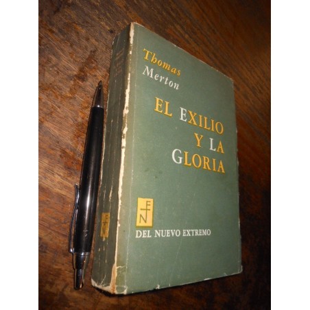 El Exilio Y La Gloria Thomas Merton / Ed. Del Nuevo Extremo