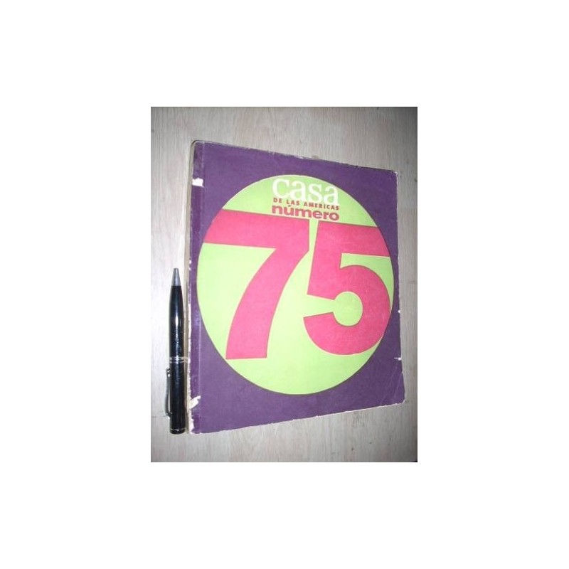 Revista Casa De Las Américas Nº 75 1972