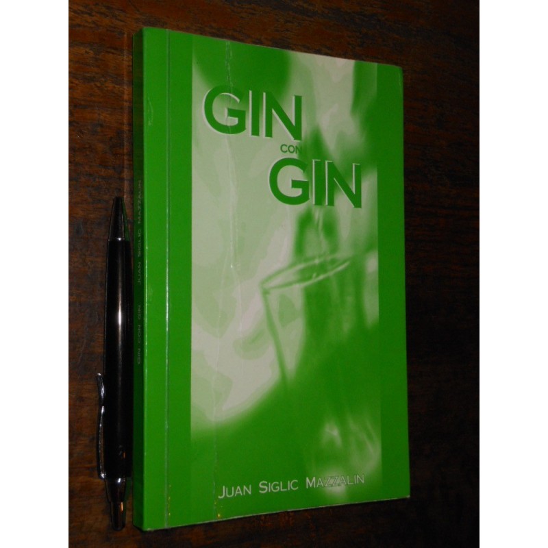 Gin Con Gin Juan Siglic Mazzalin Impreso Por Sergraf