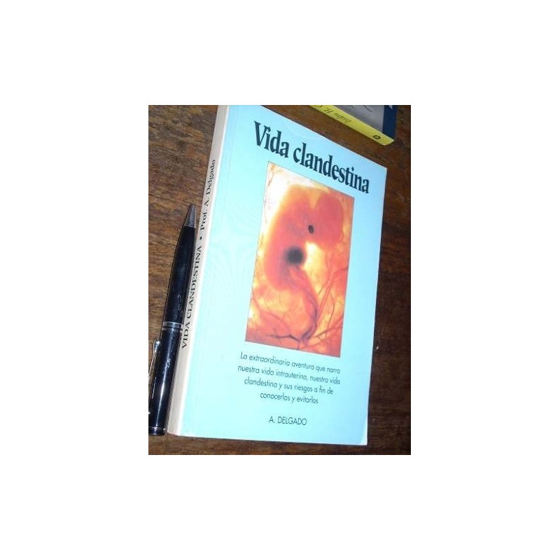 Vida Clandestina / Vida Intrauterina A Delgado U Pais Vasco