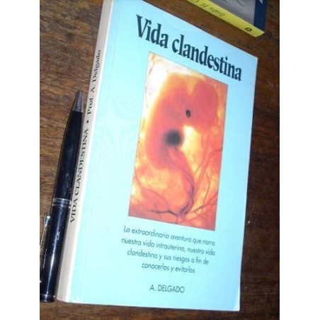 Vida Clandestina / Vida Intrauterina A Delgado U Pais Vasco