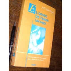 El Deseo De Tener Un Hijo Jill Smolowe Javier Vergara