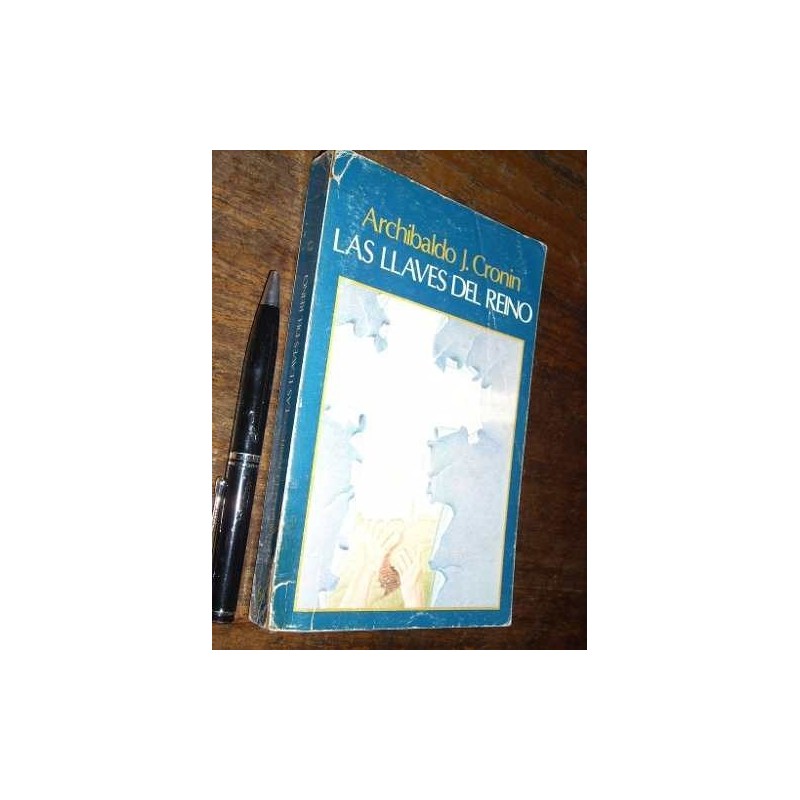 Las Llaves Del Reino Archivaldo J Cronin Andrés Bello Bueno