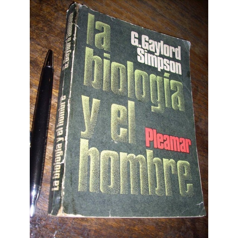 La Biología Y El Hombre G Gaylord Simpson Pleamar