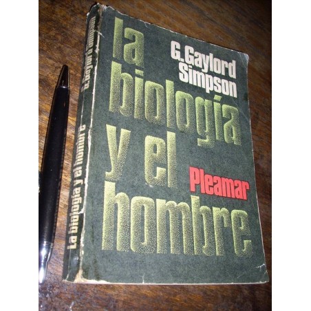 La Biología Y El Hombre G Gaylord Simpson Pleamar