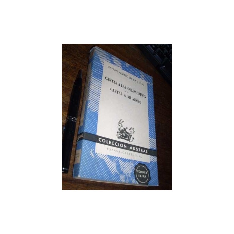 Cartas A Las Golondrinas - Cartas A Mí Mismo R Gómez Serna