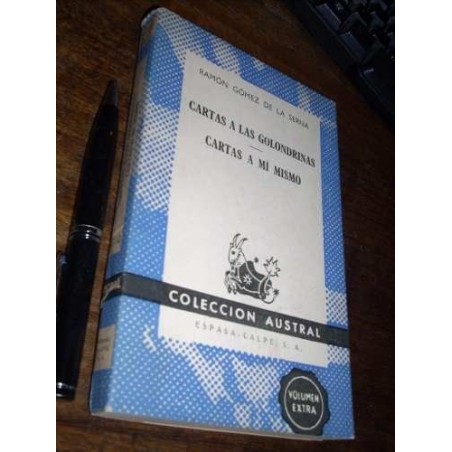 Cartas A Las Golondrinas - Cartas A Mí Mismo R Gómez Serna