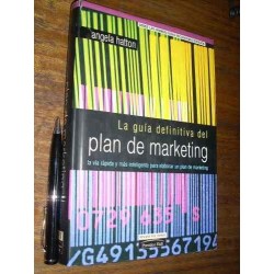 La Guía Definitiva Del Plan De Marketing - Angela Hatton