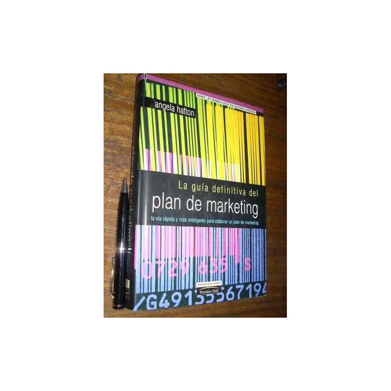 La Guía Definitiva Del Plan De Marketing - Angela Hatton