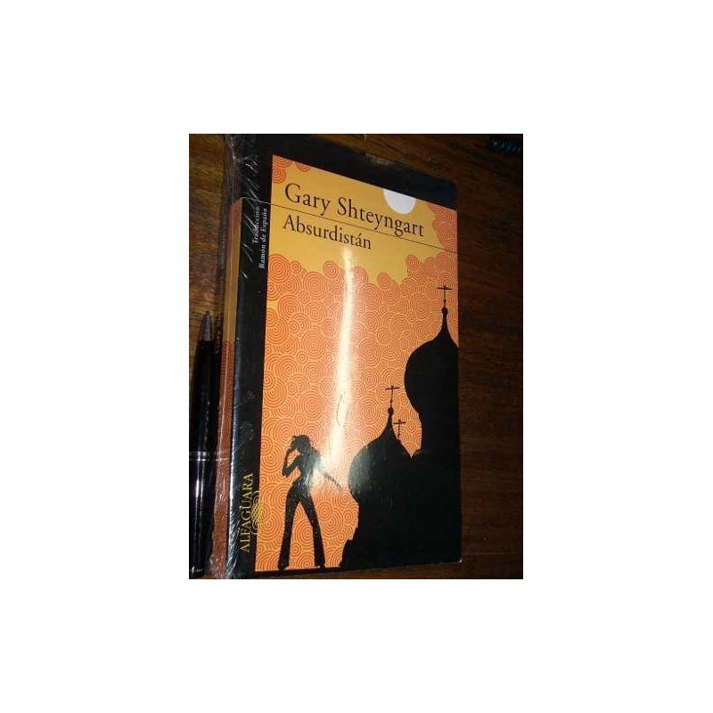 Absurdistán - Gary Shteyngart - Alfaguara (grande)