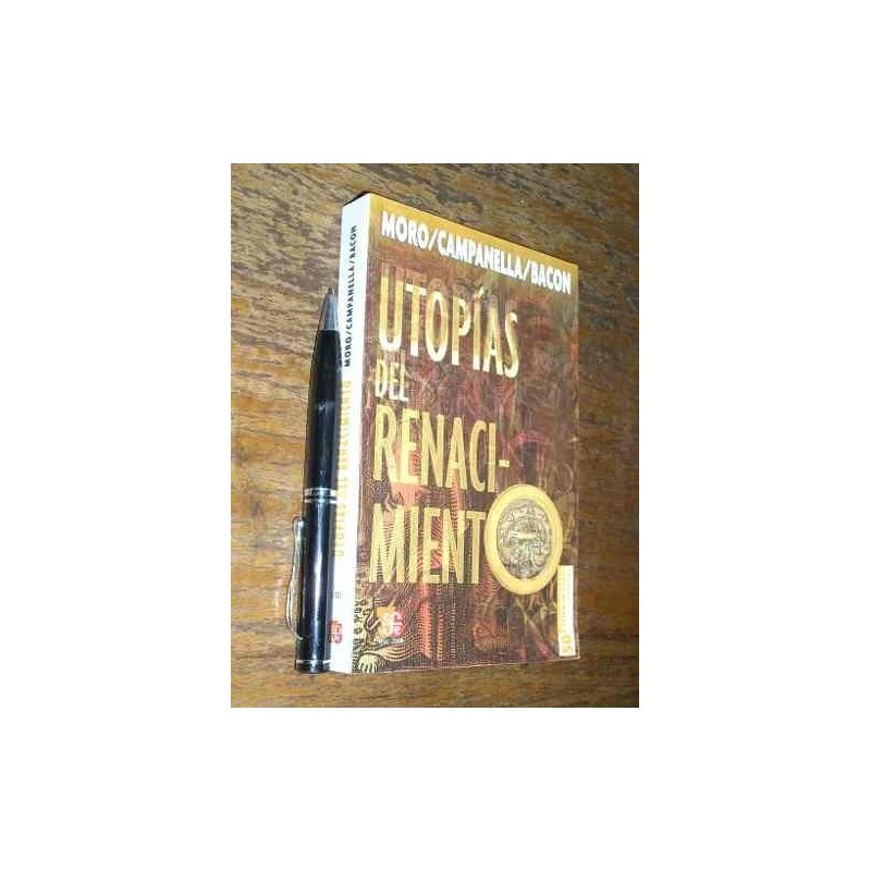 Utopías Del Renacimiento - Moro / Campanella / Bacon - Fce