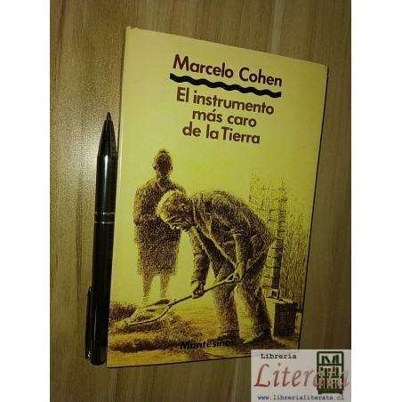 El instrumento más caro de la Tierra Marcelo Cohen Ed. Monte