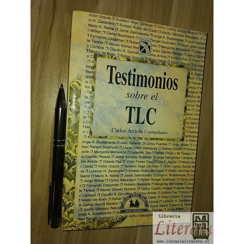 Testimonios sobre el TLC Carlos Arriola (comp) Ed. Miguel An