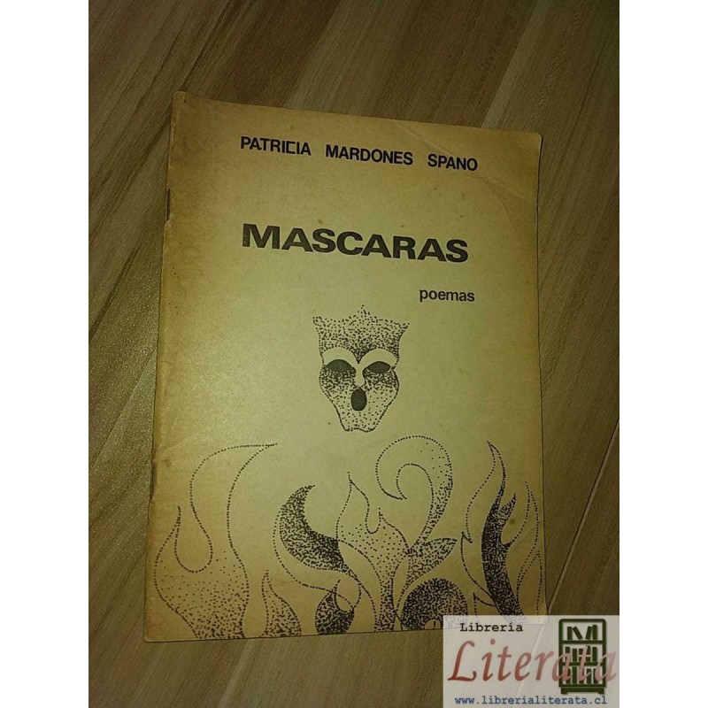 Máscaras poemas Patricia Mardones Spano Talca 1985 dedicado