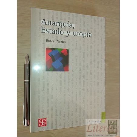 Anarquía Estado y Utopía Robert Nozick Fondo de cultura Económica