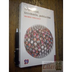 Seguridad, territorio, población	Michel Foucault	Fondo de...
