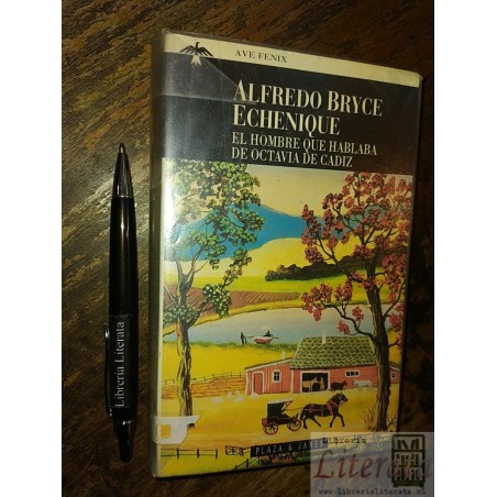 El hombre que hablaba de Octavia de Cadiz Alfredo Bryce Eche