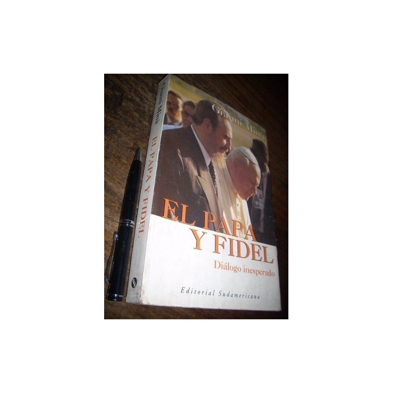El Papa Y Fidel Castro Diálogo Inesperado G Mina / 367pg