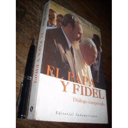 El Papa Y Fidel Castro Diálogo Inesperado G Mina / 367pg