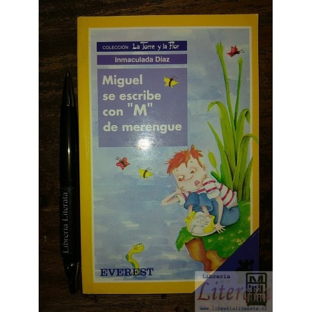 Miguel se escribe con M de merengue Inmaculada Díaz Ed. Ever