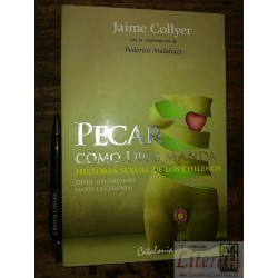 Pecar como dios manda Jaime Collyer Ed. Catalonia / historia