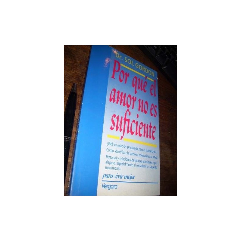 Por Qué El Amor No Es Suficiente Sol Gordon Vergara Muy Bien