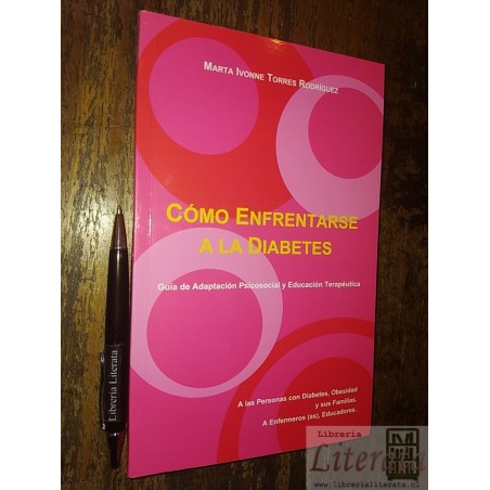 Cómo enfrentarse a la Diabetes Marta Ivonne Torres Rodríguez