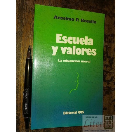 Escuela y valores la educación moral Anselmo P Bosello Ed. C