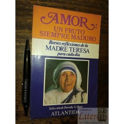 Amor un fruto siempre maduro Teresa de Calcuta Ed. Atlántida