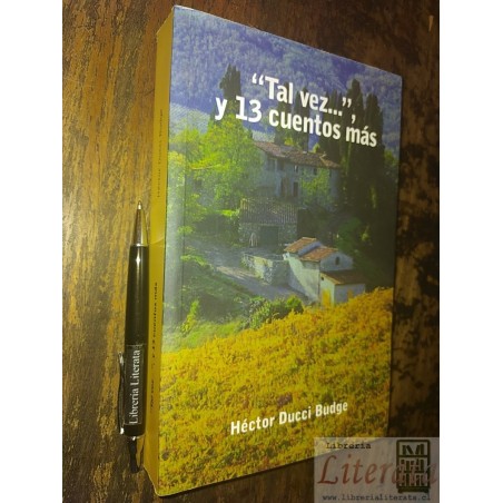 Tal vez y 13 cuentos más Héctor Ducci Budge 422 pags