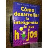 Cómo desarrollar la inteligencia de sus hijos Dawna Markova