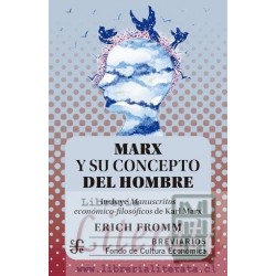 Marx y su concepto del hombre (Incluye "Manuscritos...