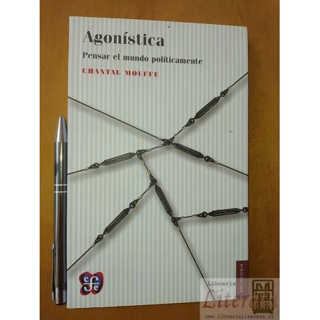Agonística Chantal Mouffe Ed. Fondo de cultura económica / p