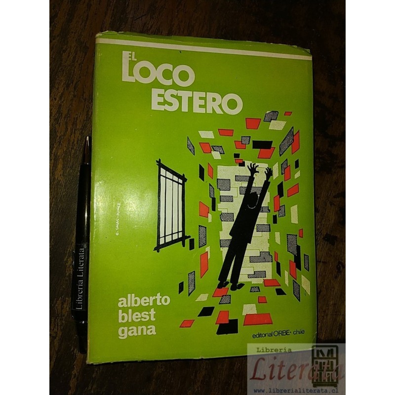 El loco estero Alberto Blest Gana Ed. Orbe 276 pags