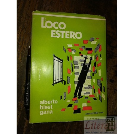 El loco estero Alberto Blest Gana Ed. Orbe 276 pags