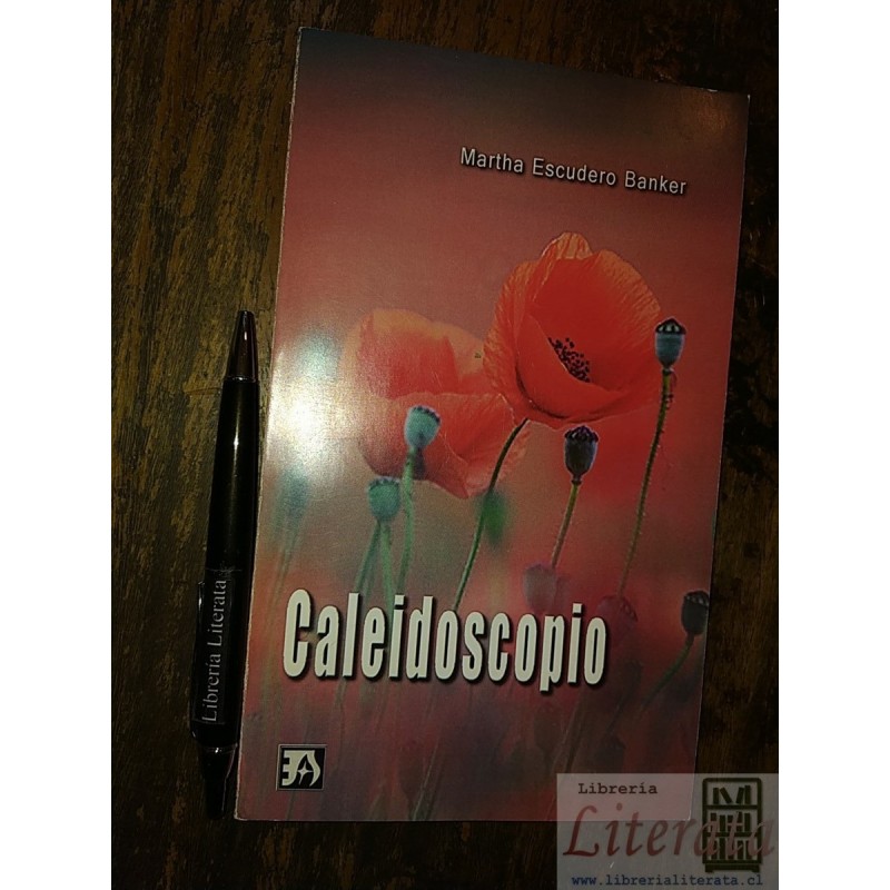 Caleidoscopio Martha Escudero Banker Ed. Arttegrama