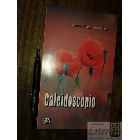 Caleidoscopio Martha Escudero Banker Ed. Arttegrama