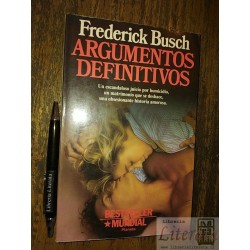 Argumentos definitivos Frederick Busch Ed. Planeta