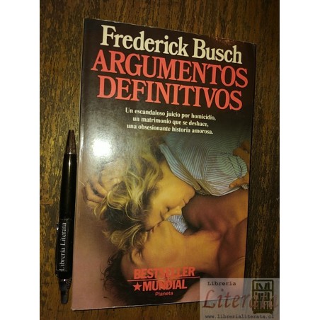 Argumentos definitivos Frederick Busch Ed. Planeta