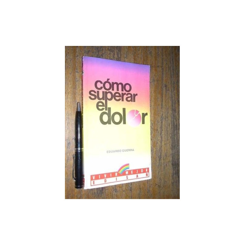 Cómo Superar El Dolor Eduardo Guerra Edisan Buen Estado