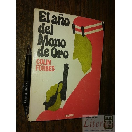 El año del mono de oro Colin Forbes Ed. Pomaire 351 pags