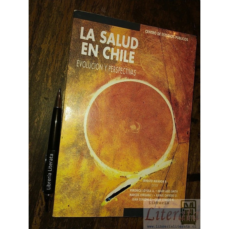 La salud en Chile evolución y perspectivas Ernesto Miranda e
