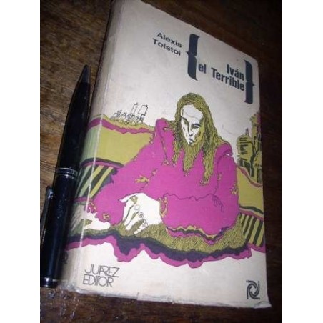 Iván El Terrible Alexis Tolstoi Juarez Editor Buen Estado